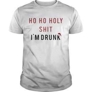 Ho Ho Holy Sit Im Drunk Christmas Shirt